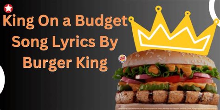 bk have it your way lyrics 2023 by Burger King