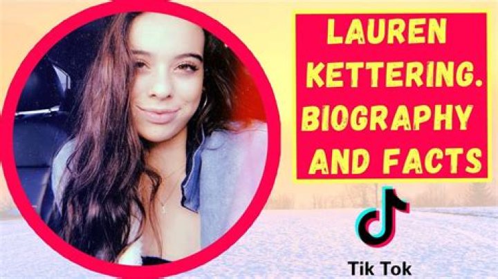 Lauren Kettering – Bio, Facts, Family & Career