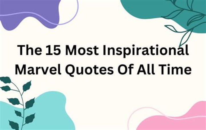 The 15 most inspirational Marvel quotes of all time